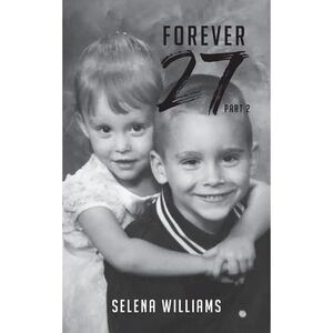 Forever 27 (Part 2) -- Selena Williams